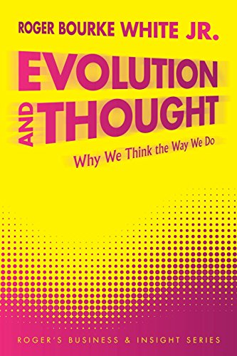 Evolution and Thought: Why We Think the Way We Do