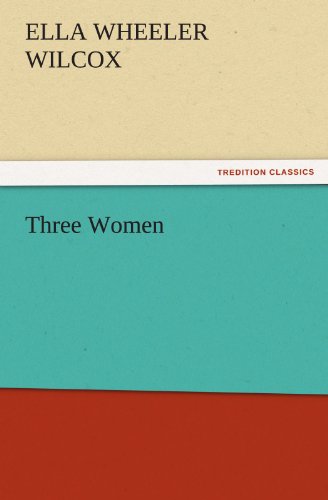 Three Women (TREDITION CLASSICS)