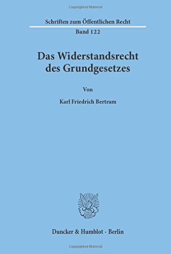 Das Widerstandsrecht des Grundgesetzes.: Ansatzpunkte Einer Empirischen Theorie Der Wirtschaftlichen Entwicklung (Schriften zum Öffentlichen Recht)