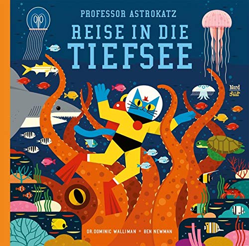 Professor Astrokatz Reise in die Tiefsee - Dominic Walliman Gebunden