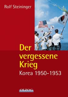 Der vergessene Krieg. Korea 1950-1953