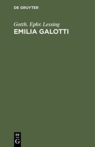 Emilia Galotti: Ein Trauerspiel in fünf Aufzügen
