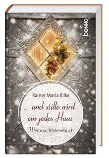 ... und stille wird ein jedes Haus: Weihnachtslesebuch