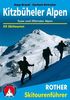 Kitzbüheler Alpen, Tuxer und Zillertaler Alpen. 50 ausgewählte Skitouren im Tiroler Unterland, zwischen Inntal und Pass Thurn, Hochfügen und Gerlos