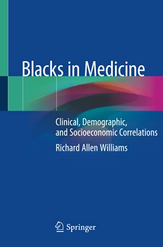 Blacks in Medicine: Clinical, Demographic, and Socioeconomic Correlations
