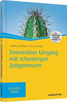 Haufe TaschenGuide: Souveräner Umgang mit schwierigen Zeitgenossen