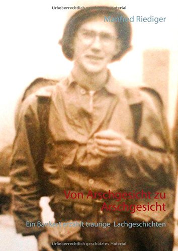 Von Arschgesicht zu Arschgesicht: Ein Bankert erzählt traurige Lachgeschichten