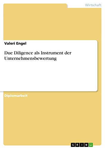 Due Diligence als Instrument der Unternehmensbewertung: Diplomarbeit