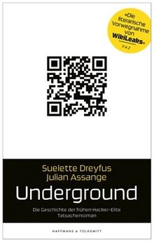 Underground: Die Geschichte der frühen Hacker-Elite. Tatsachenroman