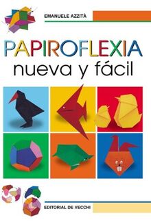 Papiroflexia nueva y fácil (Humor,Juegos,Pasatiempos)