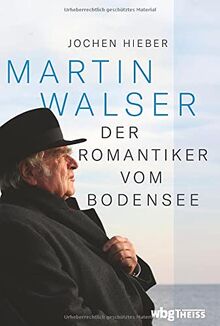 Martin Walser: Der Romantiker vom Bodensee