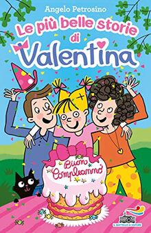 Le più belle storie di Valentina (Il battello a vapore. Serie Valentina)