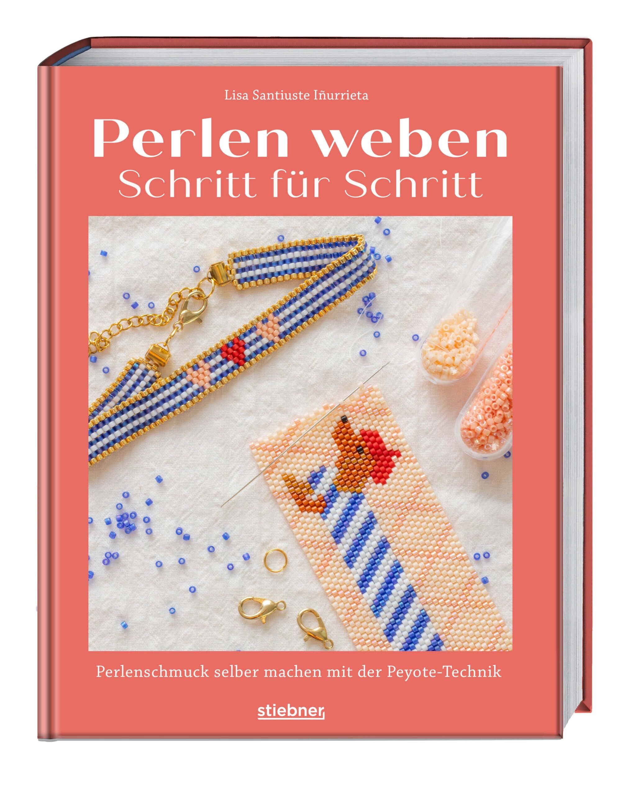 Santiuste Iñurrieta, Lisa: Perlen weben Schritt für Schritt
