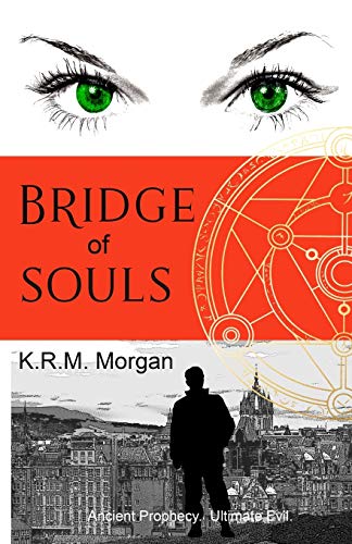 Bridge of Souls: Ancient Prophecy. Ultimate Evil. (Tavish Stewart Adventure, Band 1)