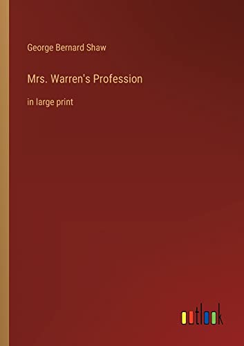Mrs. Warren's Profession: in large print