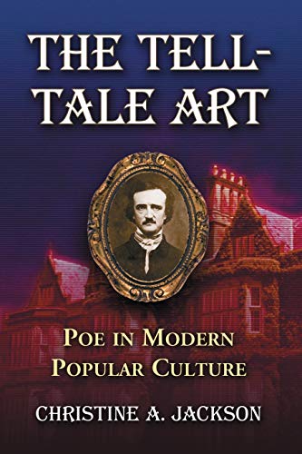 Tell-Tale Art: Poe in Modern Popular Culture