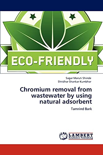 Chromium removal from wastewater by using natural adsorbent: Tamrind Bark
