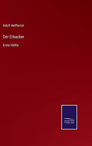Der Erbacker: Erste Hälfte