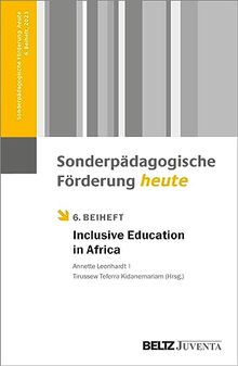 Inclusive Education in Africa: 6. Beiheft Sonderpädagogische Förderung heute (Beiheft zur Zeitschrift "Sonderpädagogische Förderung heute", 6)