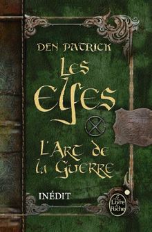 Les elfes : l'art de la guerre