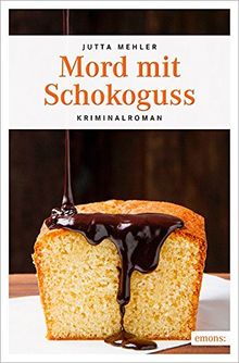 Mord mit Schokoguss (Niederbayern Krimi)