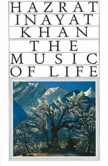 Music of Life: The Inner Nature & Effects of Sound (Omega Uniform Edition of the Teachings of Hazrat Inayat Khan)