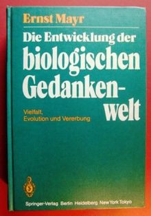 Die Entwicklung der biologischen Gedankenwelt: Vielfalt, Evolution und Vererbung von Mayr, Ernst | Buch | Zustand gut
