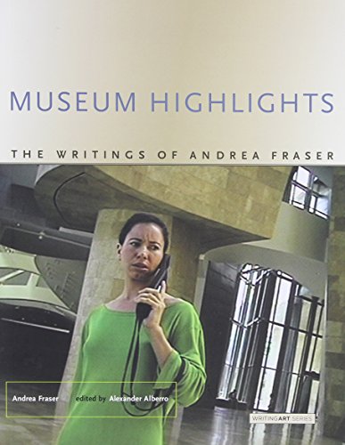 Museum Highlights: The Writings of Andrea Fraser (Writing Art)