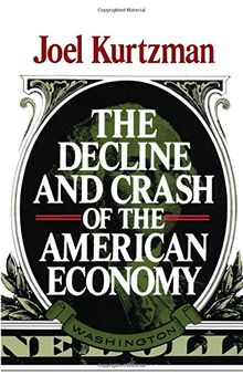 The Decline and Crash of the American Economy