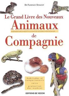 Le grand livre des rongeurs et des nouveaux animaux de compagnie