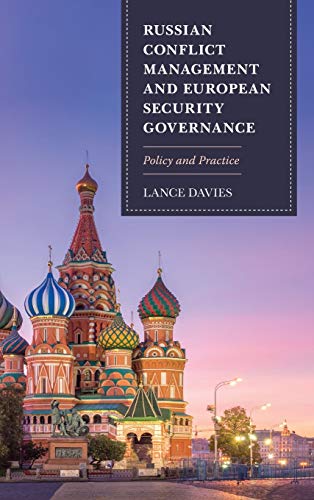 Russian Conflict Management and European Security Governance: Policy and Practice