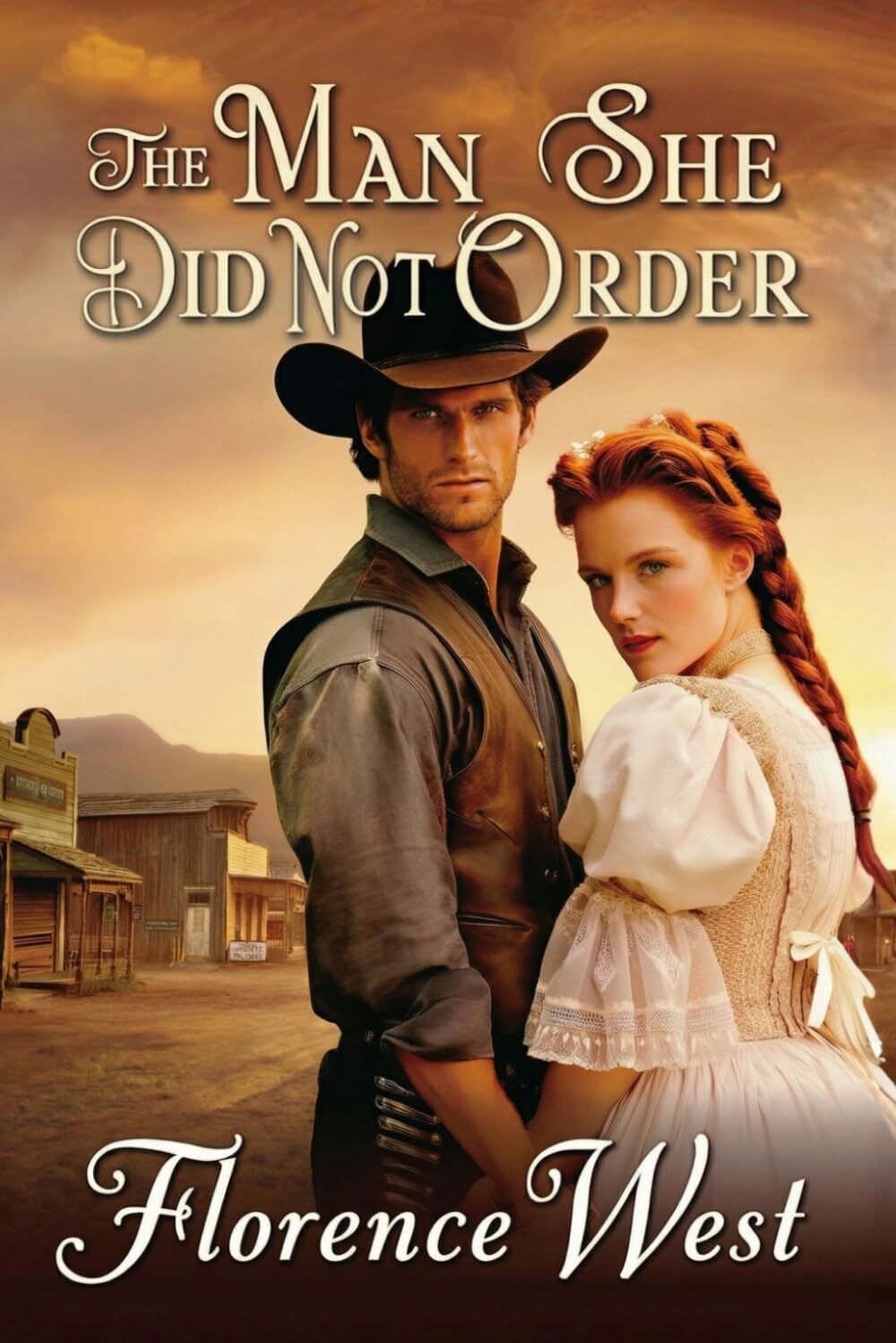 The Man She Didn't Order - A Historical Western Mail-Order Bride Romance