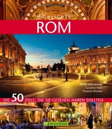 Highlights Rom: Die 50 Ziele, die Sie gesehen haben sollten