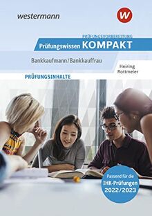 Prüfungswissen Kompakt / Prüfungsvorbereitung Prüfungswissen KOMPAKT - Bankkaufmann/Bankkauffrau: Bankkaufmann/Bankkauffrau