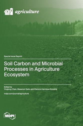 Soil Carbon and Microbial Processes in Agriculture Ecosystem