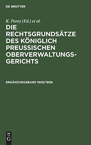 Die Rechtsgrundsätze des Königlich Preussischen Oberverwaltungsgerichts. 1905/1906, Ergänzungsband