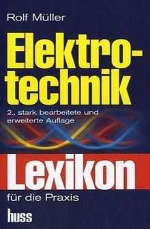 Elektrotechnik: Lexikon für die Praxis