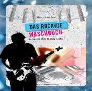Das rockige Waschbuch: Groupies, Stars & Dirty Socks