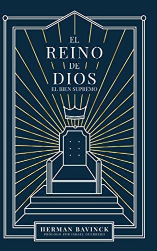 El Reino de Dios: El Bien Supremo