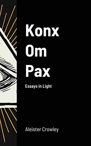 Aleister Crowley Konx Om Pax