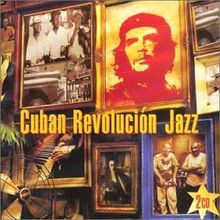 Cuban Revolucion Jazz