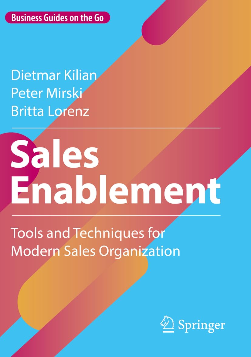 Sales Enablement: Tools and Techniques for Modern Sales Organization (Business Guides on the Go)
