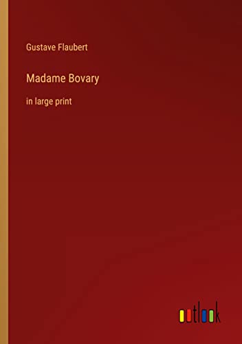 Madame Bovary: in large print