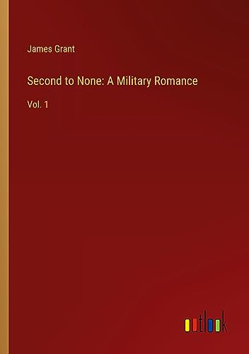 Second to None: A Military Romance: Vol. 1