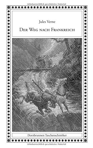 Der Weg nach Frankreich (Taschenschmöker aus Vergangenheit und Gegenwart)