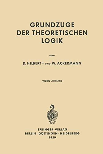 Grundzüge der Theoretischen Logik (Grundlehren der mathematischen Wissenschaften, 27, Band 27)
