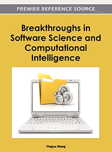 Breakthroughs in Software Science and Computational Intelligence (Premier Reference Source)