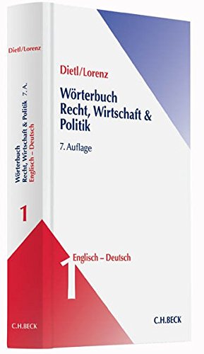 Wörterbuch für Recht, Wirtschaft und Politik: Wörterbuch Recht, Wirtschaft & Politik Band 1: Englisch-Deutsch