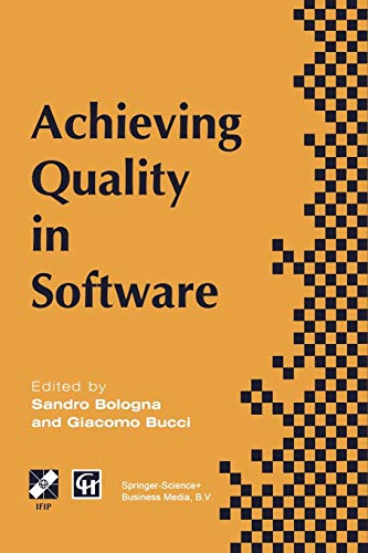 Achieving Quality in Software: Proceedings Of The Third International Conference On Achieving Quality In Software, 1996 (Ifip Advances In Information And Communication Technology)