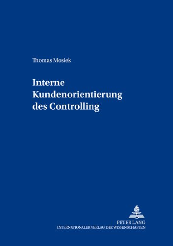 Interne Kundenorientierung des Controlling (Beiträge zum Controlling)